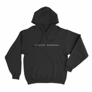 Eternal Sunshine Text Unisex Hoodie Black